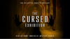 The Cursed Exhibition: The Whole Adventure
